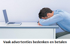 Adverteren U moet regelmatig advertenties verzinnen en dit is tijdrovend en duur